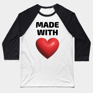 Made with Love Baseball T-Shirt